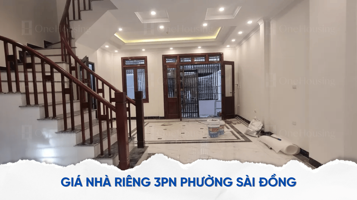 Cập nhật giá bán nhà riêng 3PN tại phường Sài Đồng, quận Long Biên