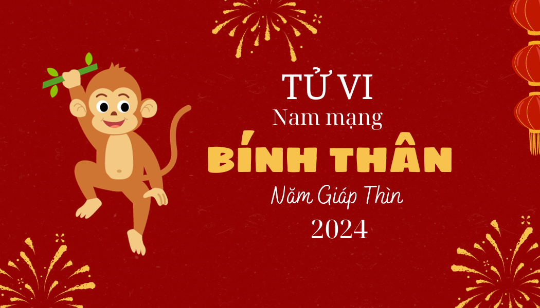 TỬ VI TUỔI BÍNH THÂN 1956 NỮ MẠNG CÀNG GIÀ CÀNG GIÀU SANG PHÚ QUÝ