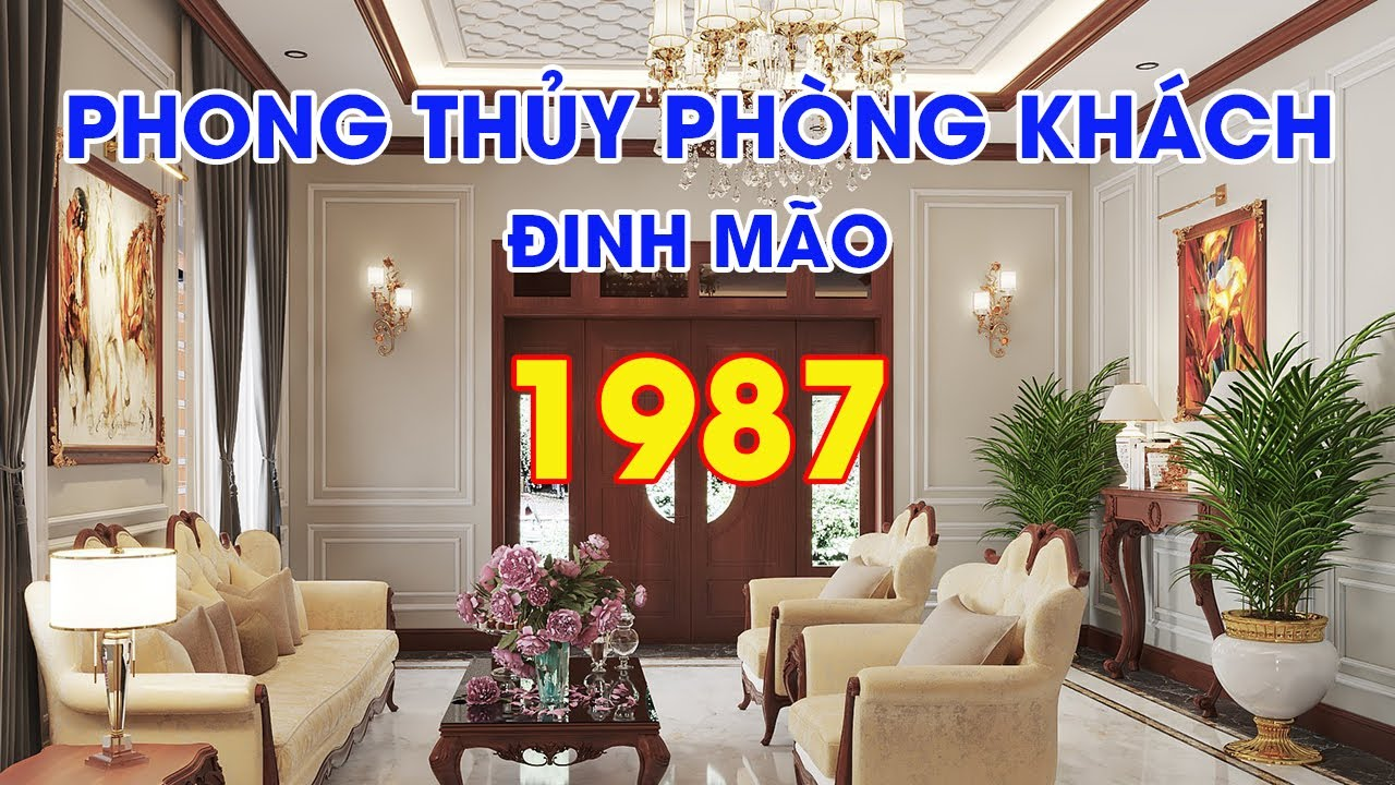 tuoi-dinh-mao-1987-nen-thiet-ke-phong-khach-theo-huong-nao-mau-gi-de-thu-hut-vuong-khi