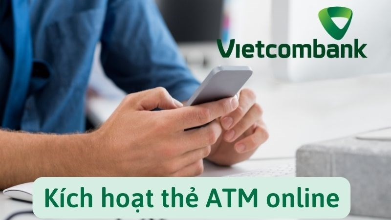 lam-the-nao-de-kich-hoat-the-atm-tren-ung-dung-e-banking-vietcombank