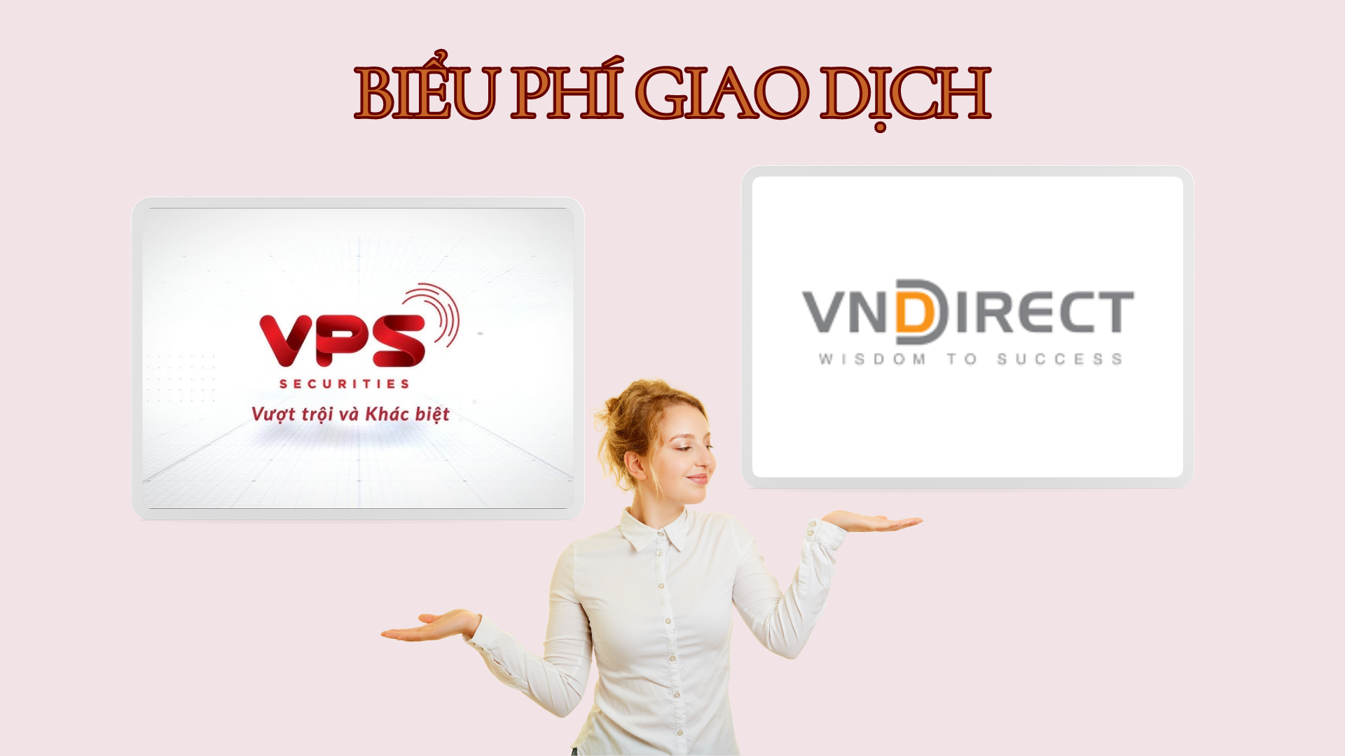 phi-giao-dich-chung-khoan-tai-vps-va-vndirect-co-gi-khac-biet