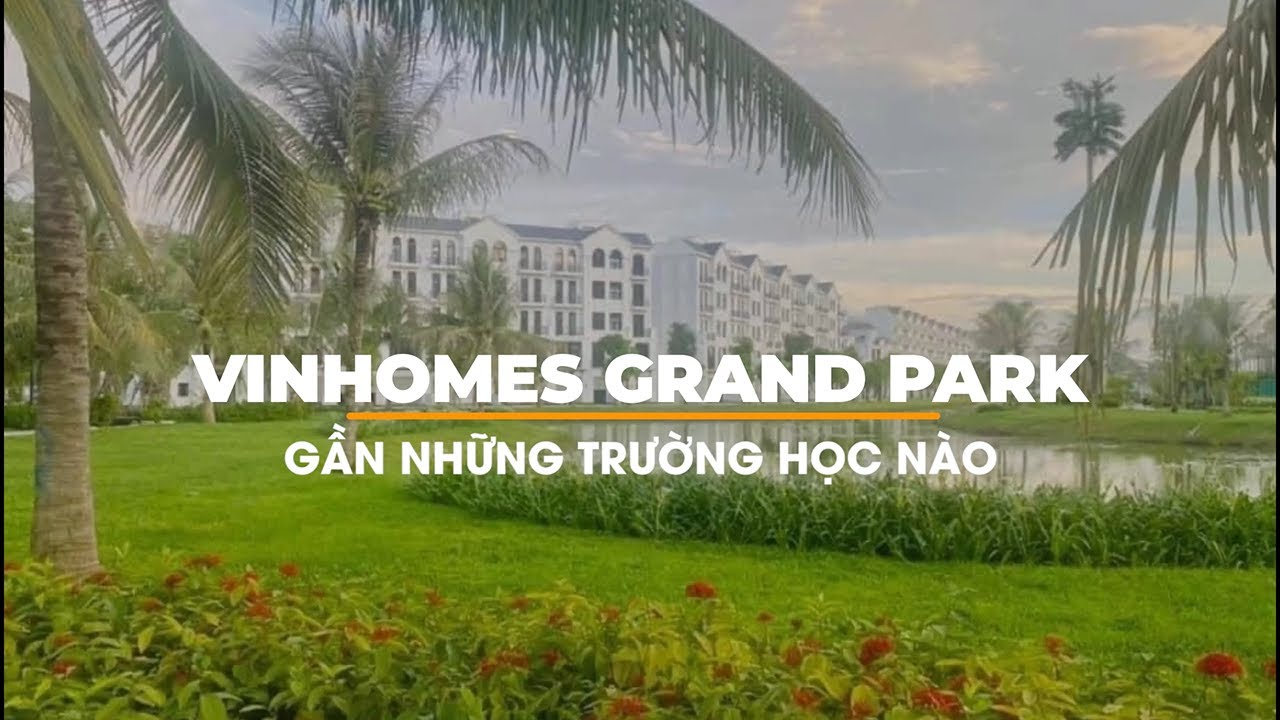 danh-sach-truong-dai-hoc-gan-vinhomes-grand-park-onehousing-1