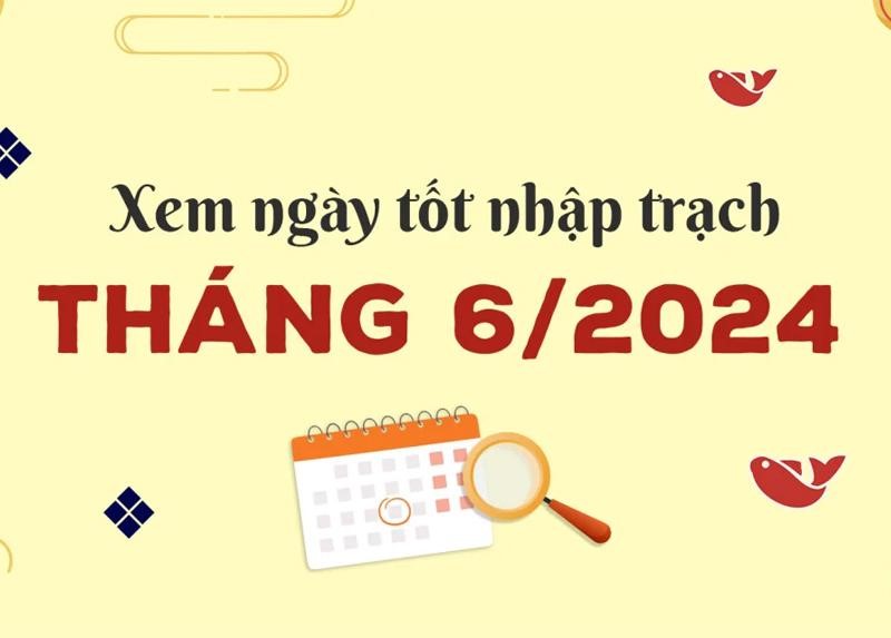 xem-ngay-tot-nhap-trach-ve-nha-moi-thang-6-nam-2024-chinh-xac-onehousing-5