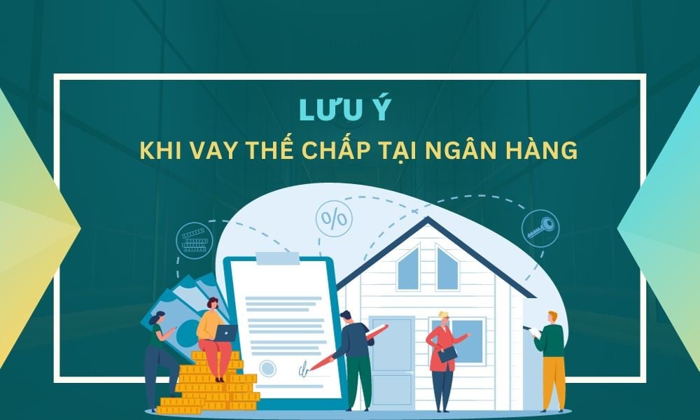 nhung-dieu-can-luu-y-khi-vay-the-chap-1-ty-trong-10-nam-n17t-onehousing-1