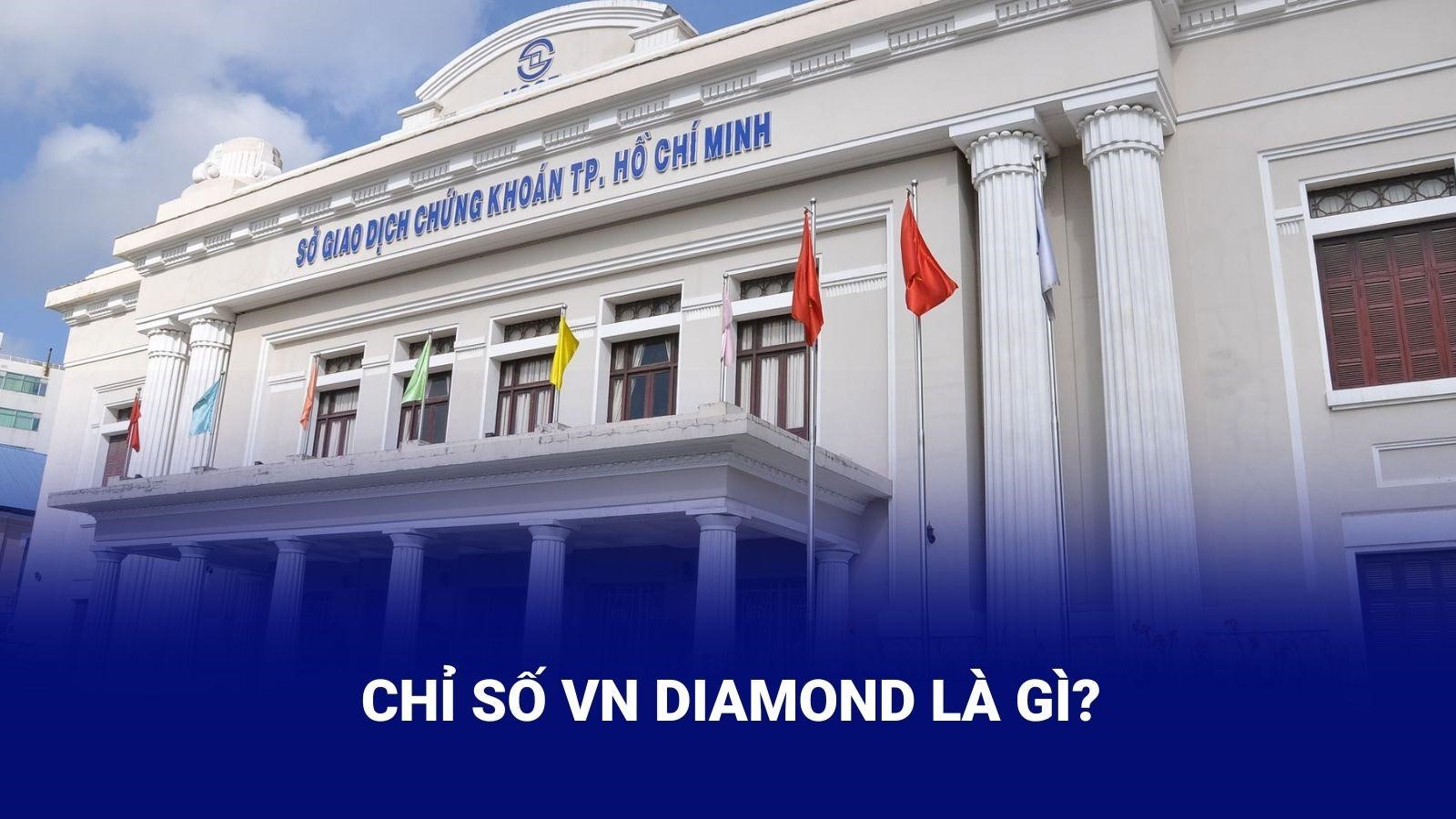 chi-so-vn-diamond-va-nhung-dieu-co-ban-nha-dau-tu-can-biet-onehousing