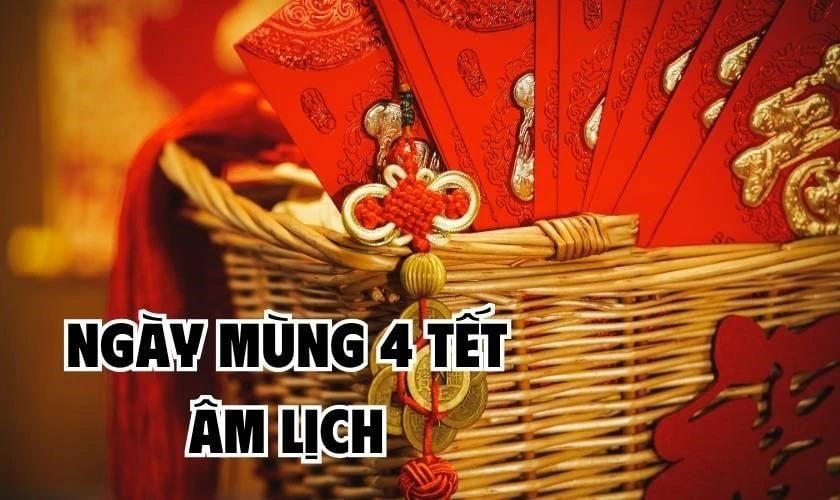 mung-4-tet-2025-co-dep-ngay-khong-nen-va-khong-nen-lam-gi-mung-4-tet-1