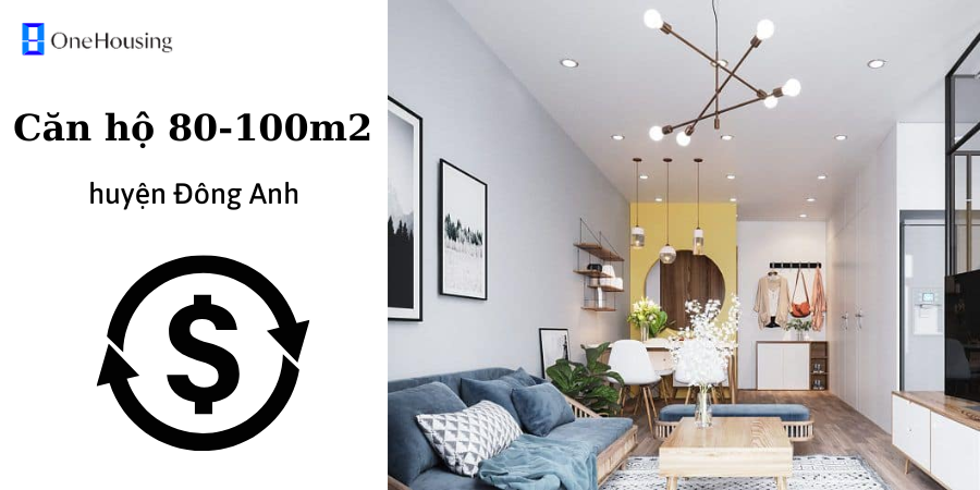 gia-can-ho-chung-cu-huyen-dong-anh-dien-tich-80-100m2-dang-ban-bao-nhieu-tien-1m2-onehousing-1